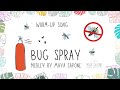 BUG SPRAY Flee Fly Mosquito Warm Up Song May 2021