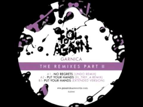 Garnica - Put Your Hands (El_Txef_A Remix) (Galaktika / GLK044) OFFICIAL