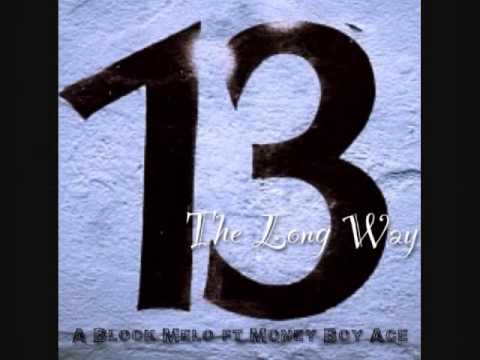 13 THE LONG WAY - A Block Melo ft Money Boy Ace