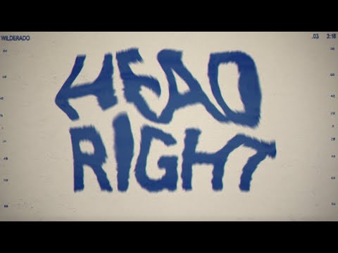Wilderado - Head Right (Official Lyric Video)