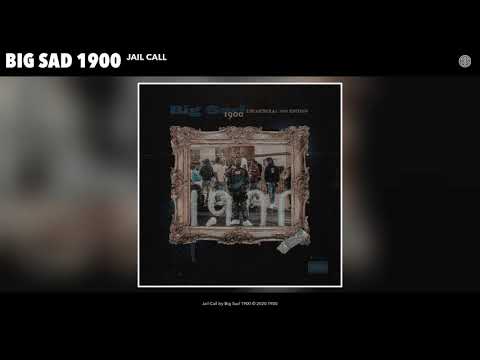 Big Sad 1900 - Jail Call (Audio)