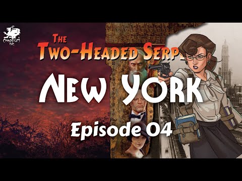 Episode 04 - New York | The Two-Headed Serpent