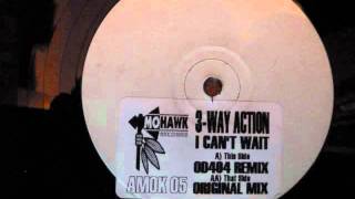 3 way action - I Can't wait (OD404 Mix)
