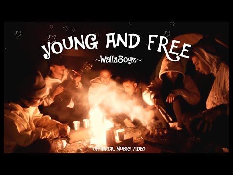 WallaBoyz - Young and Free (MV)