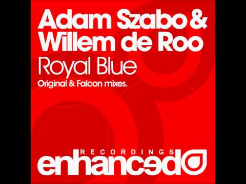 Adam Szabo & Willem de Roo - Royal Blue (Falcon Remix)