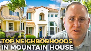 Shocking TOPS 10 NEIGHBORHOODS In Mountain House California For New Home Buyers | CA Mortgage Expert