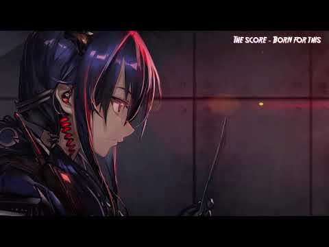 Nightcore - Born For This (The Score)