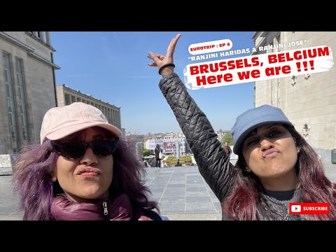 Eurotrip ep 4 | Brussels,Belgium |Here we areeee!!! |Ranjini Haridas Vlogs