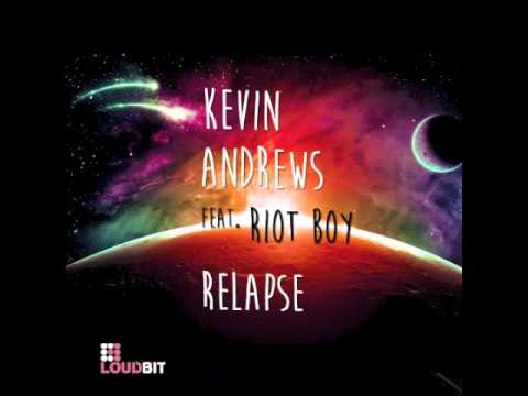 Kevin Andrews feat. Riot Boy - Relapse (Dj PP Remix)