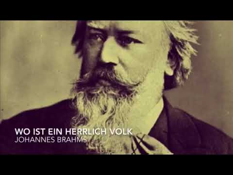 Wo ist ein so herrlich Volk - Johannes Brahms