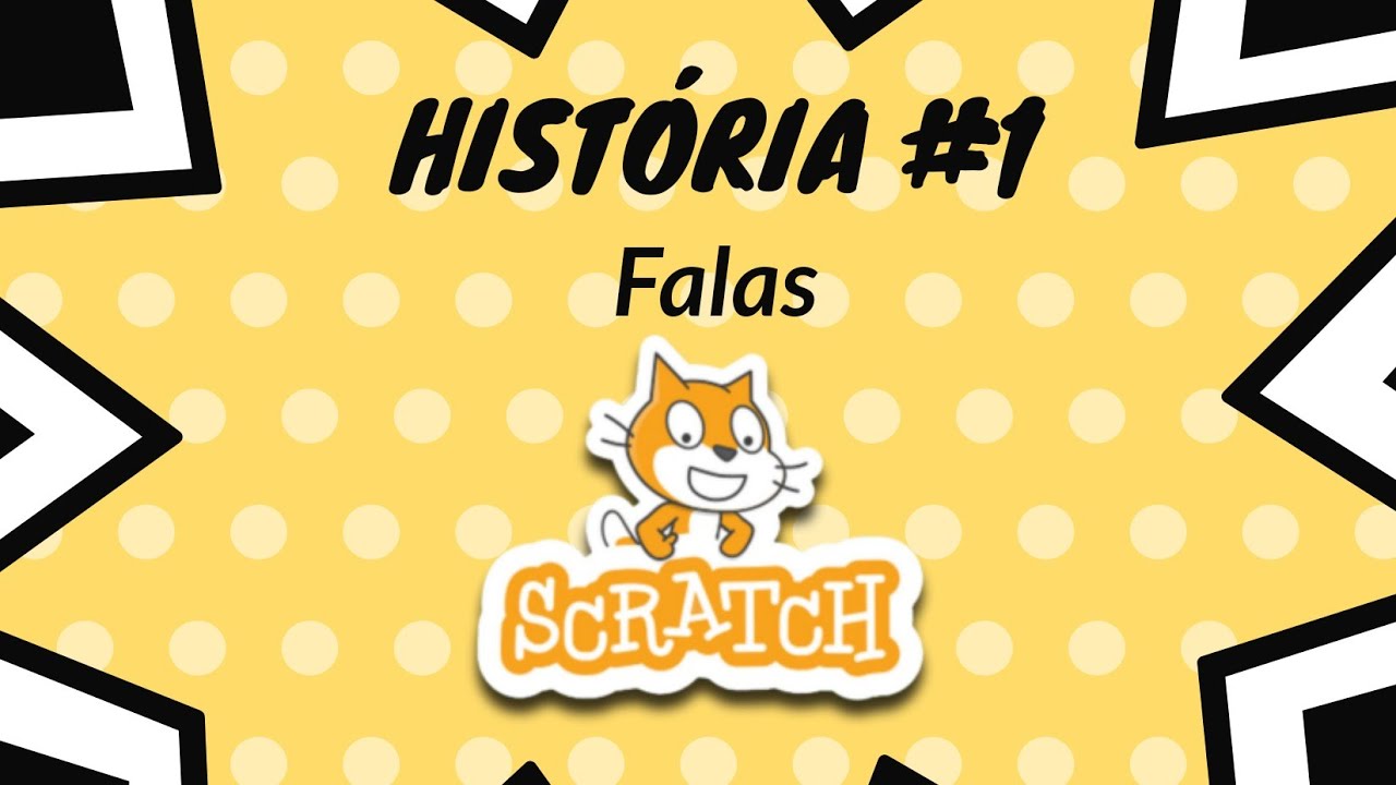 Scratch - Criando uma Historia #1 - Falas
