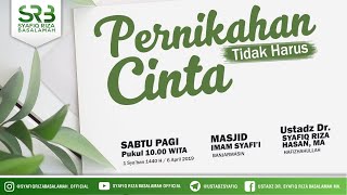 Download lagu [TA Banjarmasin] Pernikahan Tidak Harus Cinta - Ustadz Dr. Syafiq Riza Basalamah, M.A. mp3