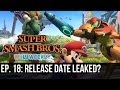 Super Smash Bros. Wii U/3DS - Weekly - Release Date Leaked?