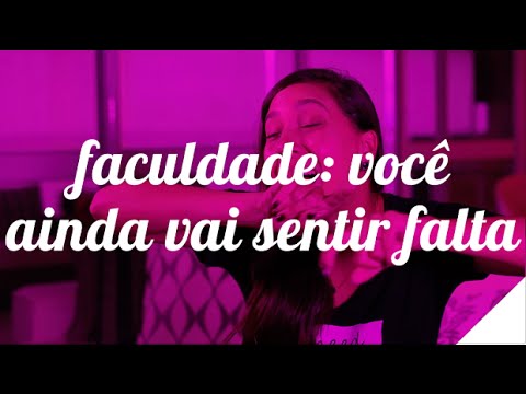 FACULDADE: VOCÊ AINDA VAI SENTIR FALTA | Camila Gaio