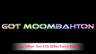 Kissy Sellout - Turn It On (Dillon Francis Remix)