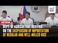 LIVE Department Of Agriculture Briefing On The Suspension Replay GMA Integrated News
