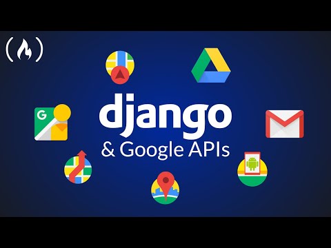 Python Django and Google APIs - Project Tutorial
