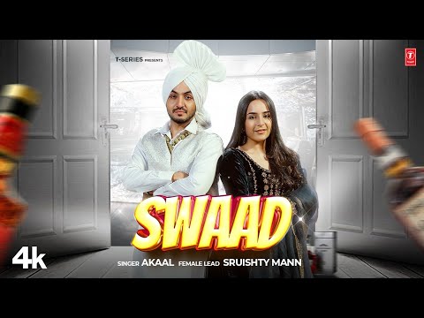 Swaad (Official Video) | Akaal | Latest Punjabi Songs 2023 | T-Series