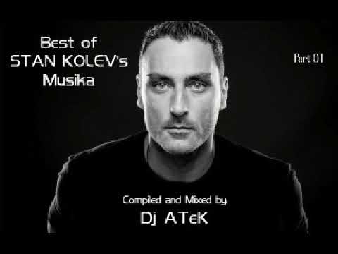 Dj ATeK - Best of Stan Kolev's Musika (Part 01)