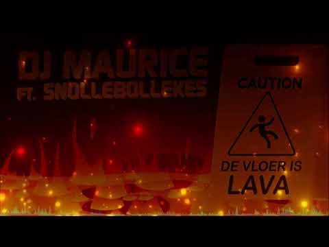 DJ Maurice ft. Snollebollekes - De Vloer Is Lava (MaickelJ Remix)