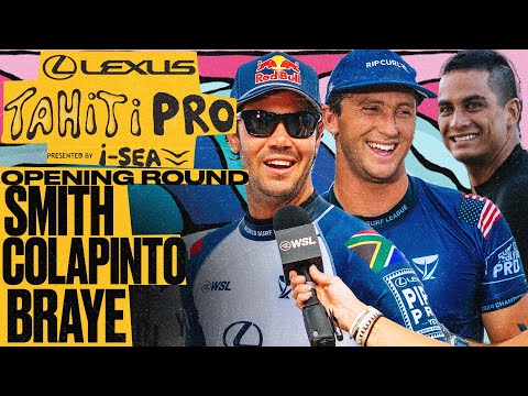 Jordy Smith, Crosby Colapinto, Mihimana Braye | Lexus Tahiti Pro 2025 - Opening Round