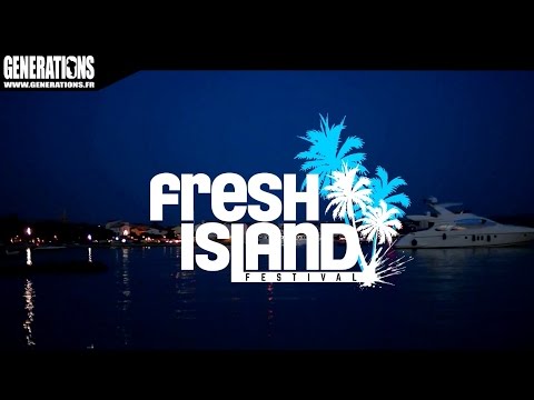 Generations en direct du Fresh Island Festival 2015 (1ère Partie)