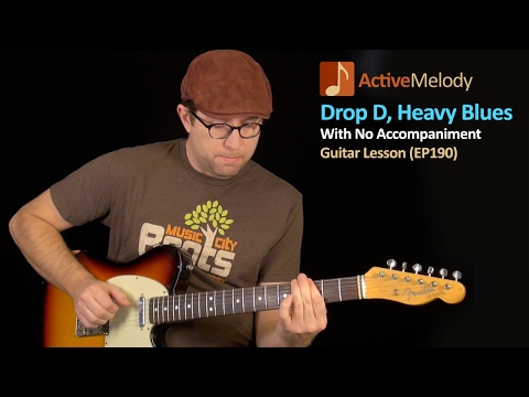 Drop D, Heavy Blues Guitar Lesson - Drop D Tuning - EP190