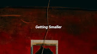 Getting Smaller [ lyrics ] - Nine Inch Nails