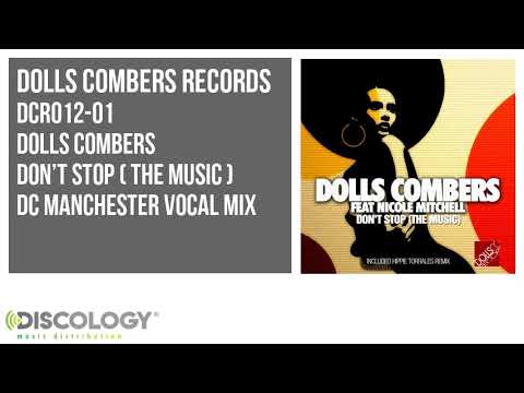 Dolls Combers - Don't Stop ( The Music ) [ DC Manchester Vocal Mix ] DCR012
