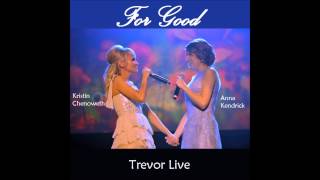 Anna Kendrick and Kristin Chenoweth: For Good at Trevor Live [Song Audio Only] [with lyrics]