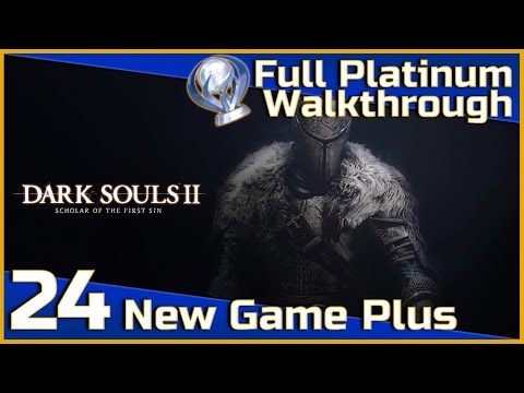 Dark Souls II Full Platinum Walkthrough - 24 - New Game Plus