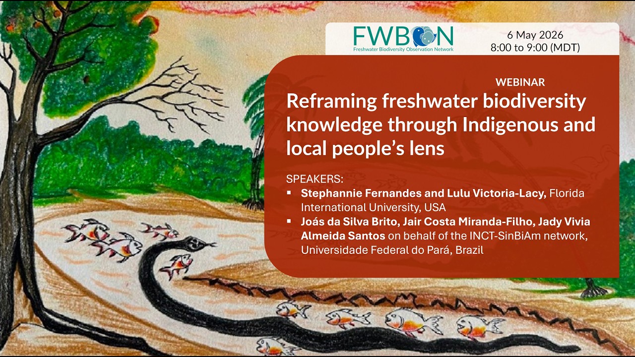 Reframing freshwater biodiversity knowledge through indigenous & local peoples’ lens