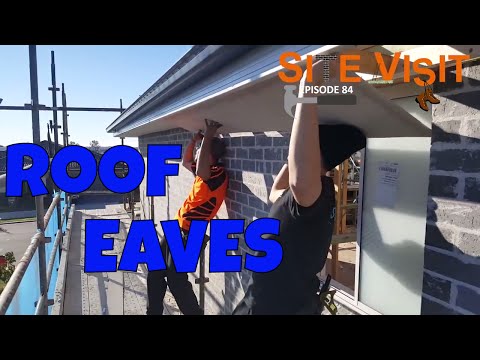 Roof Eaves | Site Visit: Episode 84