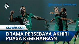 Jalan Penuh Drama Persebaya Akhiri Puasa Kemenangan: Bajul Ijo Mati-matian di Laga Kontra Persikabo