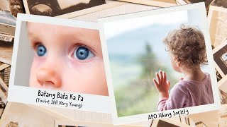 Batang Bata Ka Pa - APO Hiking Society (Lyrics with English Translation)🎶