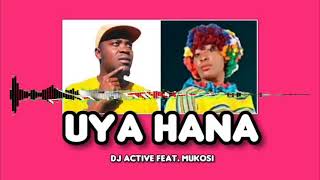 DJ Active ft. Mukosi - UYA HANA (makhadzi's foot step New Hit visualizer)