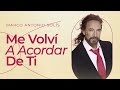 Marco Antonio Solís - Me Volví A Acordar De Ti | Lyric Video