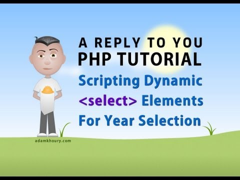 PHP Tutorial Dynamic Select Year List Script HTML Form Elements