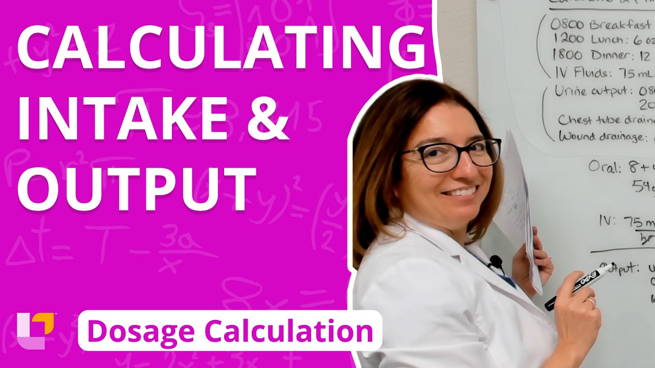 Calculating Intake & Output: Dosage Calculation | @LevelUpRN