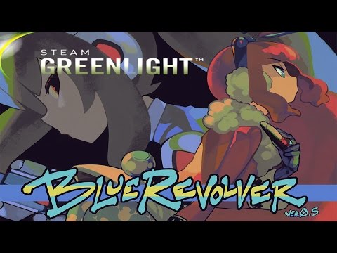 Blue Revolver - v0.5 DEMO Steam Greenlight [60FPS]