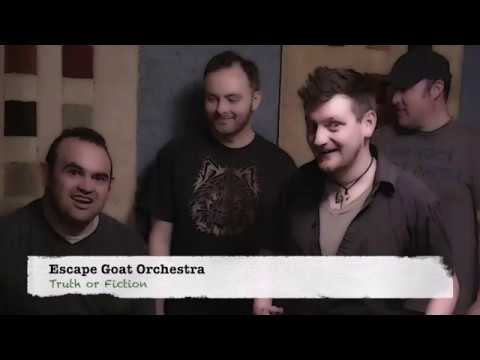 Escape Goat Orchestra-  Truth or Fiction