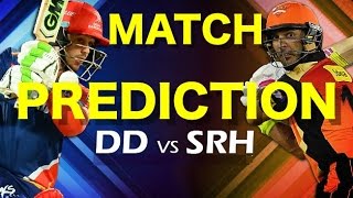 DD vs SRH IPL 2018 Match Prediction