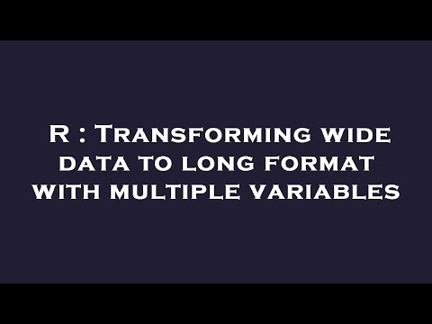 R : Transforming wide data to long format with multiple variables