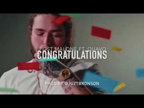 Post Malone - Congratulations ft. Quavo ( Prod by @juztbronson )