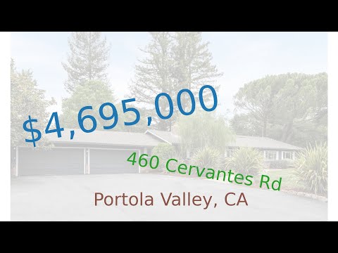 $4,695,000 home for sale in Portola Valley, CA (460 Cervantes Rd, 94028)