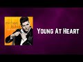 Michael Bublé - Young At Heart (Lyrics)