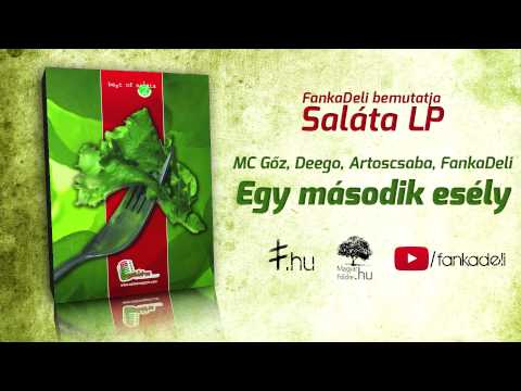 MC Gőz, Deego, Artoscsaba, FankaDeli - Egy második esély (2006)