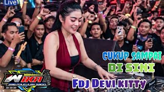 Download lagu OT WIKA FULL DJ CUKUP SAMPAI DISINI FDJ DEVI KITTY mp3