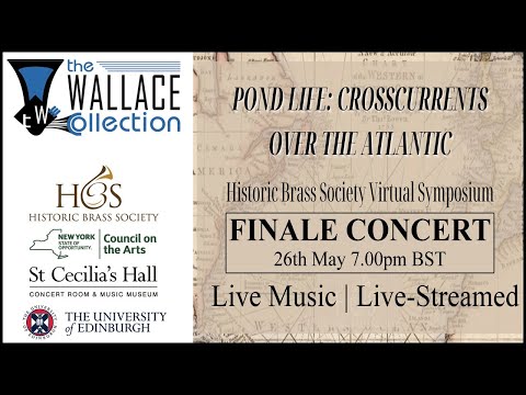 The Wallace Collection - Finale Concert - Historic Brass Society Virtual Symposium 2021