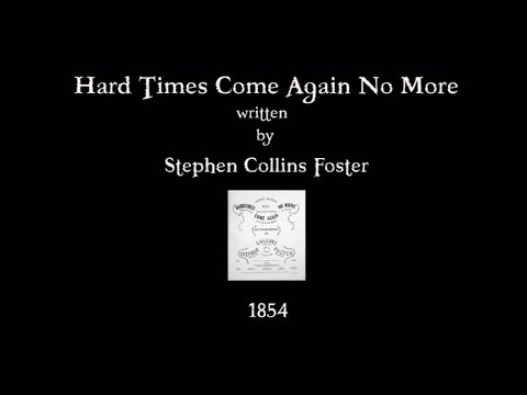 Stephen Foster's - Hard Times Come Again No More - Performed by Tom Roush